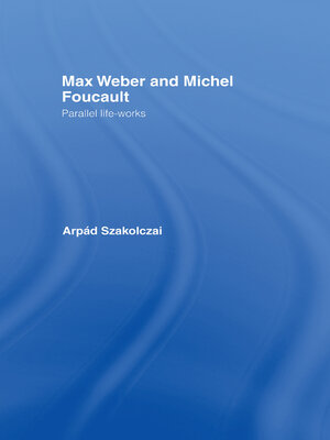 cover image of Max Weber and Michel Foucault